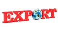 Global export concept, red inscription with Earth Globe. 3D rend