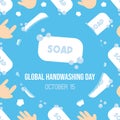 Global Handwashing Day vector greeting card, illustration with cute cartoon style soap and hands seamless pattern background