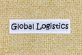 Global logistics business transportation import export shipping receiving distribution