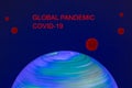 Global pandemic concept. Composition of an colorful from inside illuminated spinning terrestrial globe or globe earth and an