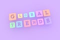 Global Trends, business keyword. For web page, graphic design, texture or background