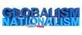 Globalism nationalism on white Royalty Free Stock Photo