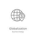 globalization icon vector from business strategy collection. Thin line globalization outline icon vector illustration. Outline,