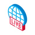 Globe Live News isometric icon vector illustration