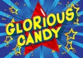 Glorious Candy - Comic book style words.