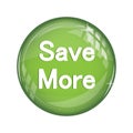 Glossy button illustration. Save More Vector text. Bright green sphere. Shiny reflection symbol. Royalty Free Stock Photo