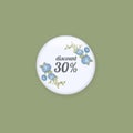 Glossy sale button or badge. Product promotions. Big sale, special offer, 30 off. Spring tag design, voucher template Royalty Free Stock Photo