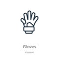 Gloves icon. Thin linear gloves outline icon isolated on white background from football collection. Line vector gloves sign, Royalty Free Stock Photo