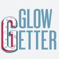 Glow-getter lettering quote print in a hand-drawn style.