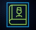 Glowing neon line Book about wine icon isolated on brick wall background. Wine glass icon. Wineglass sign. Vector Royalty Free Stock Photo