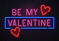 Glowing neon sign be my valentine lettering for celebration. Romantic led illuminated signboard for cafe