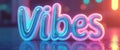 Glowing Vibes text in neon colors