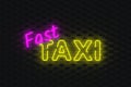 Glowing words fast taxi on dark wall. Neon effect. Provision of passenger transportation services