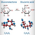 Glucono-delta-lactone (gluconolactone, GDL) and gluconic acid molecule. It is PHA, polyhydroxy acids. Structural