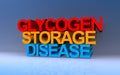 Glycogen Storage Disease on blue