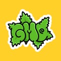 GMO Cannabis Strain Sign Marijuana Package Sticker or T-shirt Design in Cartoon Graffiti Style Illustration.