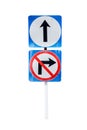 Go ahead the way ,forward sign and don't turn right sign ,on whi