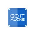 Go it alone, road sign Royalty Free Stock Photo