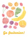 'Go fruitarian!' card. Colorful postcard with scratched fruits.