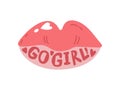 Go Girl, Girlish Pretty Design Element with Lips Can Be Used For Greeting Card, Badge, Label, Invitation, Banner Vector Royalty Free Stock Photo