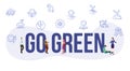 Go green enviroment concept with big word or text and people with modern flat style