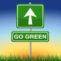 Go Green Indicates Earth Day And Arrows