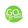 Go Green motivation stamp - eco-friendly emblem