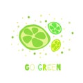 Go green quote. Card with funny sliced lime fruit image