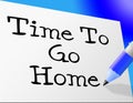 Go Home Means At This Time And Goodbye Royalty Free Stock Photo