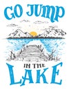 Go jump in the lake house decor sign