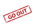Go out stamp vector texture. Rubber cliche imprint. Web or print design element for sign, sticker, label Royalty Free Stock Photo