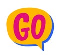 Go speech bubble. Comic Chat Vector Sticker Royalty Free Stock Photo