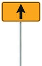 Go straight ahead route road sign, yellow isolated roadside traffic signage, this way only direction pointer, black arrow frame Royalty Free Stock Photo