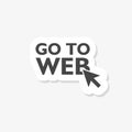 Go to web sticker icon isolated on white background. Go to web icon in trendy design style Royalty Free Stock Photo