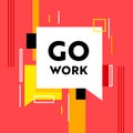 Go Work Banner with Abstract Pattern and Speech Bubble on Red Background. Headhunting, Human Resource Research