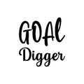 goal digger black letter quote