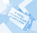 A goal without a plan is just a wish. Business concept Royalty Free Stock Photo