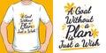 A Goal Without a Plan is Just a Wish Motivation Typography Quote T-Shirt Design Royalty Free Stock Photo