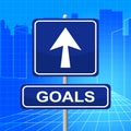 Goals Sign Represents Targeting Mission And Signboard Royalty Free Stock Photo