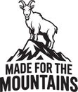 Goat standing on mountain peak with text made for the mountains vector design Royalty Free Stock Photo