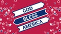 God bless you America for independence day at 4th of July