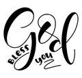 God Bless You - Vector illustration with Christian calligraphy. Religious lettering, black text isolated on white