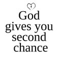 God gives you second chance - inspire motivational religious quote. Hand drawn beautiful lettering. Print for inspirational poster Royalty Free Stock Photo