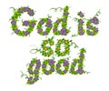 God is good bible lettering
