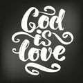 God is love the quote on the white background, calligraphic text symbol of Christianity hand drawn vector illustration Royalty Free Stock Photo