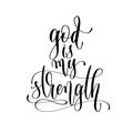 God is my strength - hand lettering inscription text