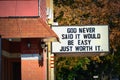 God Never Said it Would Be Easy Just Worth It Royalty Free Stock Photo