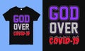 God over covid-19. Pray for people suffering from corona virus typography design. Can be used t shirt, bag, mug print and as a