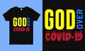 God over covid-19. Pray for people suffering from corona virus typography design. Can be used t shirt, bag, mug print
