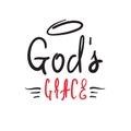 God`s grace - religious inspire and motivational quote. Hand drawn beautiful lettering.